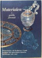 Materialen i gamla f&ouml;rem&aring;l
