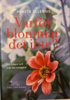 Varf&ouml;r blommar det inte? 300 fr&aring;gor och svar om tr&auml;dg&aring;rd