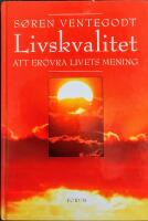 Livskvalitet - att er&ouml;vra livets mening