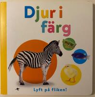 Djur i f&auml;rg : lyft p&aring; fliken