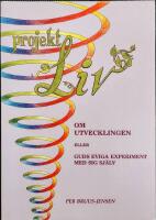 Projekt LIV : om utvecklingen