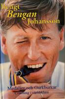 Bengt Bengan Johansson : medaljer och gurkburkar