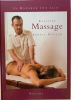 Klassisk massage - en handbok f&ouml;r alla