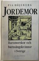 Jordemor : barnmorskor och barnaf&ouml;derskor i Sverige