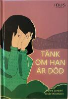 T&auml;nk om han &auml;r d&ouml;d