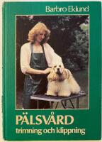 P&auml;lsv&aring;rd : trimning och klippning