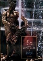 Tsar Peter och kung Karl : tv&aring; h&auml;rskare och deras folk