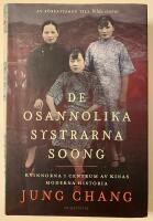 De osannolika systrarna Soong : kvinnorna i centrum av Kinas moderna historia