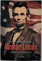 Abraham Lincoln : hans liv och tid