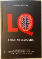 Ledarintelligens - S&aring; utvecklar du din ledarintelligens med hj&auml;lp av sj&auml;l, hj&auml;rta och hj&auml;rna