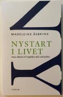 Nystart i livet : Hitta tillbaka till livsgl&auml;djen efter utbr&auml;ndhet