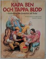 Kapa ben och tappa blod : historien om konsten att bota