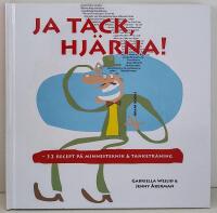 Ja tack hj&auml;rna! : 32 recept p&aring; minnesteknik och tanketr&auml;ning