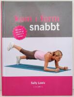 Kom i form snabbt : minska 1 storlek p&aring; endast 4 veckor