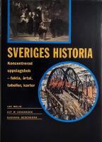 Sveriges historia : koncentrerad uppslagsbok : fakta, &aring;rtal, kartor, tabeller