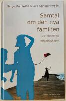 Samtal om den nya familjen : och det eviga f&ouml;r&auml;ldraskapet