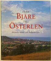 Fr&aring;n Bj&auml;re till &Ouml;sterlen : sk&aring;nska natur- och kulturmilj&ouml;er
