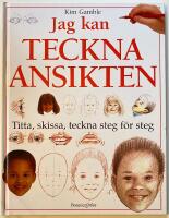 Jag kan teckna ansikten : [titta, skissa, teckna steg f&ouml;r steg]