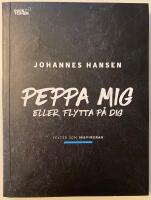 Peppa mig eller flytta p&aring; dig : texter som inspirerar