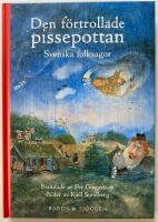 Den f&ouml;rtrollade pissepottan : svenska folksagor