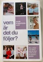 Vem &auml;r det du f&ouml;ljer? : f&ouml;lj Jesus i en v&auml;rld som &auml;r helt uppslukad av sociala medier