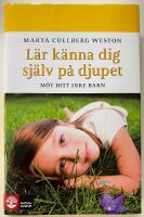 L&auml;r k&auml;nna dig sj&auml;lv p&aring; djupet : m&ouml;t ditt inre barn