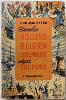 Hur man reser Belgien, Holland, Luxembur