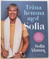 Tr&auml;na hemma med Sofia : stark och smidig med enkla &ouml;vningar