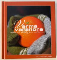 V&auml;rma varandra : stickat och virkat f&ouml;r en vackrare v&auml;rld