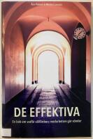 De effektiva : en bok om varf&ouml;r v&auml;lf&auml;rdens medarbetare g&aring;r s&ouml;nder