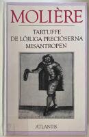 Moliére Tartuffe De löjliga preciöserna misantropen