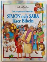 Simon och Sara l&auml;ser Bibeln : trettio sp&auml;nnande ber&auml;ttelser