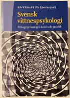 Svensk vittnespsykologi : utsagepsykologi i teori och praktik