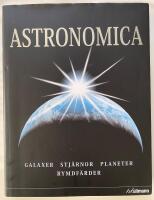 Astronomica : galaxer, planeter, stjärnor, stjärnbilder, rymdforskning