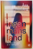 I ingen mans land - att leva i skuggan av en hemlighet