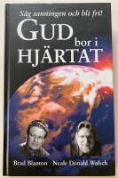 Gud bor i hj&auml;rtat : sanningen g&ouml;r dig fri