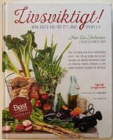 Livsviktigt! Mina b&auml;sta r&aring;d f&ouml;r ett l&aring;ngt friskt liv 