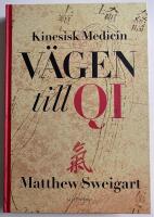 Kinesisk medicin : v&auml;gen till Qi
