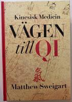 Kinesisk medicin : v&auml;gen till Qi