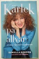 K&auml;rlek p&aring; allvar : att v&auml;lja och beh&aring;lla en relation