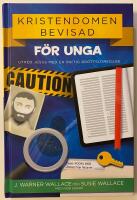 Kristendomen bevisad : f&ouml;r unga