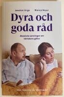 Dyra och goda r&aring;d : absoluta sanningar om k&auml;rlekens g&aring;tor