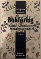 Bokf&ouml;ring : praktisk handbok med konteringsexempel