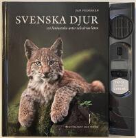Svenska djur 100 fantastiska arter och deras l&auml;ten