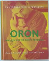 Oron som g&ouml;r oss till b&auml;ttre f&ouml;r&auml;ldrar 