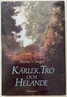 K&auml;rlek, tro och helande : att kommunicera med sin kropp, sluta fred med sitt jag och finna v&auml;gen till ett helat liv