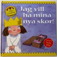 Jag vill ha mina nya skor!