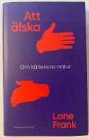 Att &auml;lska : om k&auml;rlekens natur