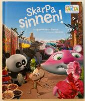Skarpa sinnen! : ett upplevelserikt &auml;ventyr om de fem sinnena