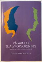 V&auml;gar till sj&auml;lvf&ouml;rs&ouml;rjning slutrapport i projektet Integration Sverige